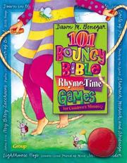 101 Bouncy Bible Rhyme-Time Games for Childrens Ministry by Dawn M. Benegar