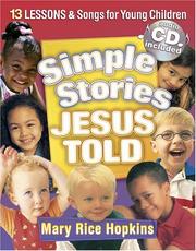 Cover of: Simple Stories Jesus Told: 13 Lessons and Songs for Young Children