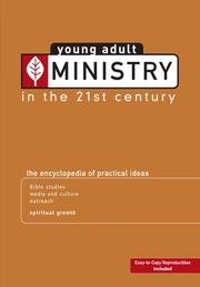 Cover of: Young adult ministry in the 21st century: the encyclopedia of practical ideas.