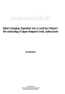 What's changing : population size or land use patterns? : the archaeology of Upper Mangrove Creek, Sydney Basin