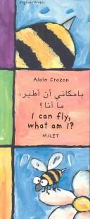 Cover of: I Can Fly, What Am I? (Arabic-English)