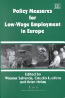 Cover of: Policy Measures for Low-Wage Employment in Europe (In Association with the European Low-Wage Employment Research Network (LoWER))