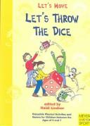 Cover of: Let's Throw The Dice (Let's Move)