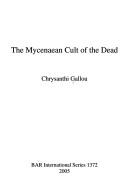 Cover of: The Mycenaean Cult of the Dead