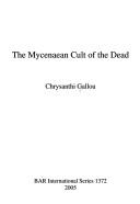 The Mycenaean cult of the dead