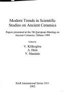 Modern trends in scientific studies on ancient ceramics : papers presented at the 5th European Meeting on Ancient Ceramics, Athens 1999