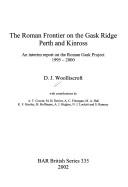 The Roman frontier on the Gask Ridge : Perth and Kinross : an interim report on the Roman Gask Project, 1995-2000