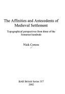 Cover of: The Affinities and Antecedents of Medieval Settlement by Nick Corcos