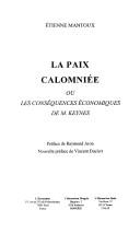 Cover of: La paix calomniee ou les conséquences economiques de m. keynes by Étienne Mantoux