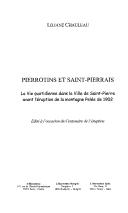 Cover of: Pierrotins et saint-pierrais. la vie quotidienne dans la ville de saint pierre avant l'eruption