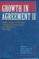 Cover of: Growth in Agreement II: Reports and Agreed Statements of Ecumenical Conversations on a World Level 1982-Mid 1998