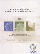 Proceedings of the members' business assembly : World Conservation Congress : Bangkok, Thailand, 17-25 November 2004