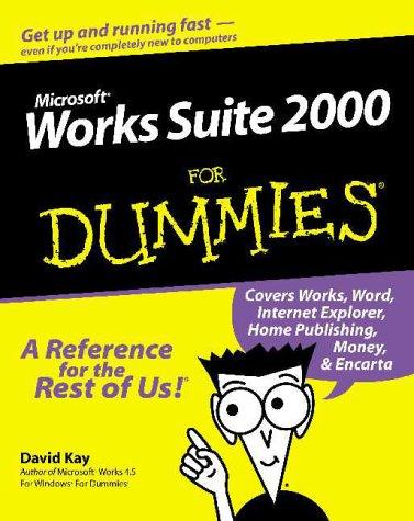 Microsoft Works 2000 for Dummies David C. Kay