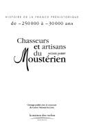 Cover of: Chasseurs et artisans du Moustérien