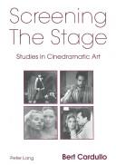 Screening the stage : studies in cinedramatic art