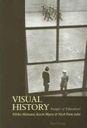 Cover of: Visual History: Images of Education