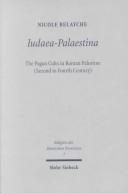 Cover of: Iudaea-Palestina: The Pagan Cults in Roman Palestine (Second to Fourth Century) (Religion Der Roemischen Provinzen, 1)