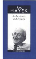 Cover of: Recht, Gesetz und Freiheit by Friedrich A. von Hayek