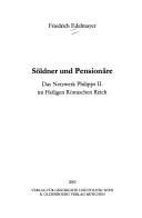 Cover of: Söldner und Pensionäre. Das Netzwerk Philipps II. im Heiligen Römischen Reich.