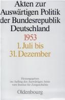 Cover of: Akten zur Auswärtigen Politik der Bundesrepublik Deutschland 1953.