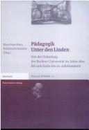 Cover of: Padagogik Unter Den Linden: Von Der Grundung Der Berliner Universitat Im Jahre 1810 Bis Zum Ende Des 20. Jahrhunderts (Pallas Athene)