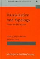 Cover of: Passivization And Typology: Form And Function (Typological Studies in Language)