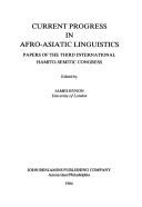Cover of: Current progress in Afro-Asiatic linguistics | International Congress on Hamito-Semitic Linguistics. (3rd 1978 London, England)