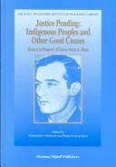 Justice pending : indigenous peoples and other good causes ; essays in honour of Erica-Irene A. Daes