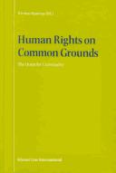 Cover of: Human Rights on Common Grounds:The Quest for Universality