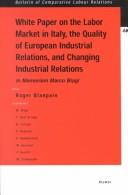 White paper on the labor market in Italy, the quality of European industrial relations, and changing industrial relations : in memoriam Marco Biagi