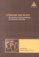 Cover of: Literature And Society: The Function Of Literary Sociology In Comparative Literature (New Comparative Poetics)