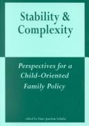 Cover of: Stability & complexity: perspectives for a child-oriented family policy