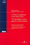 L'Union européenne et les États-Unis : actes de la VIIIe Chaire Glaverbel d'études européennes, 2002-2003 = The European Union and the United States