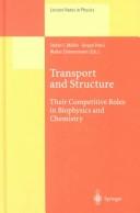 Transport and structure : their competitive roles in biophysics and chemistry