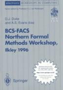 BCS-FACS Northern Formal Methods Workshop : proceedings of the BCS-FACS Northern Formal Methods Workshop, Ilkley, UK, 23-24 September 1996