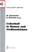 Cover of: Sicherheit in Netzen und Medienströmen: Tagungsband des GI Workshops "Sicherheit in Mediendaten", Berlin, 19. September 2000 (Informatik aktuell)