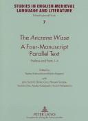 Cover of: The Ancrene Wisse a Four-manuscript Parallel Text: Parts 5-8 With Wordlists (Studies in English Medieval Language and Literature)