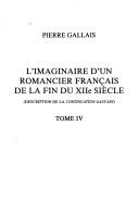 Cover of: L'imaginaire d'un romancier francais de la fin du XIIe siecle. Description raisonnee, comparee et commentee de la Continuation-Gauvain (premiere suite ... du Graal de Chretien de Troyes). (Tome IV).