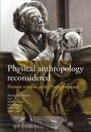 Cover of: Physical Anthropology Reconsidered: Human Remains at the Tropenmuseum (Bulletins of the Royal Tropical Institute)