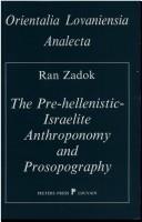 The pre-hellenistic israelite anthroponymy and prosopography by Ran Zadok