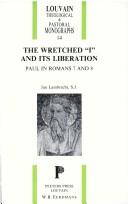Cover of: wretched "I" and its liberation: Paul in Romans 7 and 8