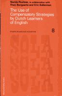 Cover of: The Use of Compensatory Strategies by Dutch Learners of English (Studies on Language Acquisition, 8)