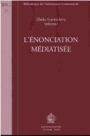 Cover of: L'Enonciation Mediatisee (Bibliotheque de L'Information Grammaticale,)