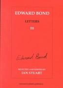 Cover of: Edward Bond Letters III (Contemporary Theatre Studies)
