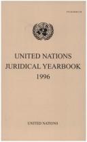 Cover of: United Nations Juridical Yearbook 1996 (United Nations Juridical Yearbook) | United Nations.