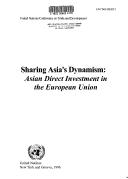 Cover of: Sharing Asia's Dynamism: Asian Direct Investment in the European Union