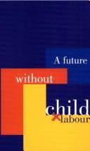 A future without child labour : global report under the follow-up to the ILO Declaration on fundamental principles and rights to work