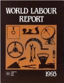 Cover of: World Labour Report, 1993 (World Labour Report) by International Labour Office