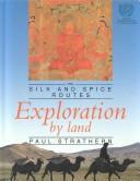 The silk and spices routes, exploration by land