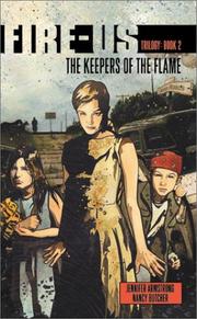 Cover of: The Keepers of the Flame (Fire-Us, #02) by Jennifer L. Armstrong, Nancy Butcher